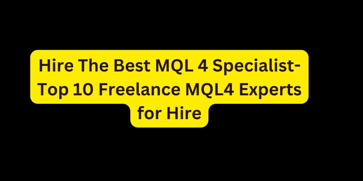 Hire-The-Best-MQL-4-Specialist